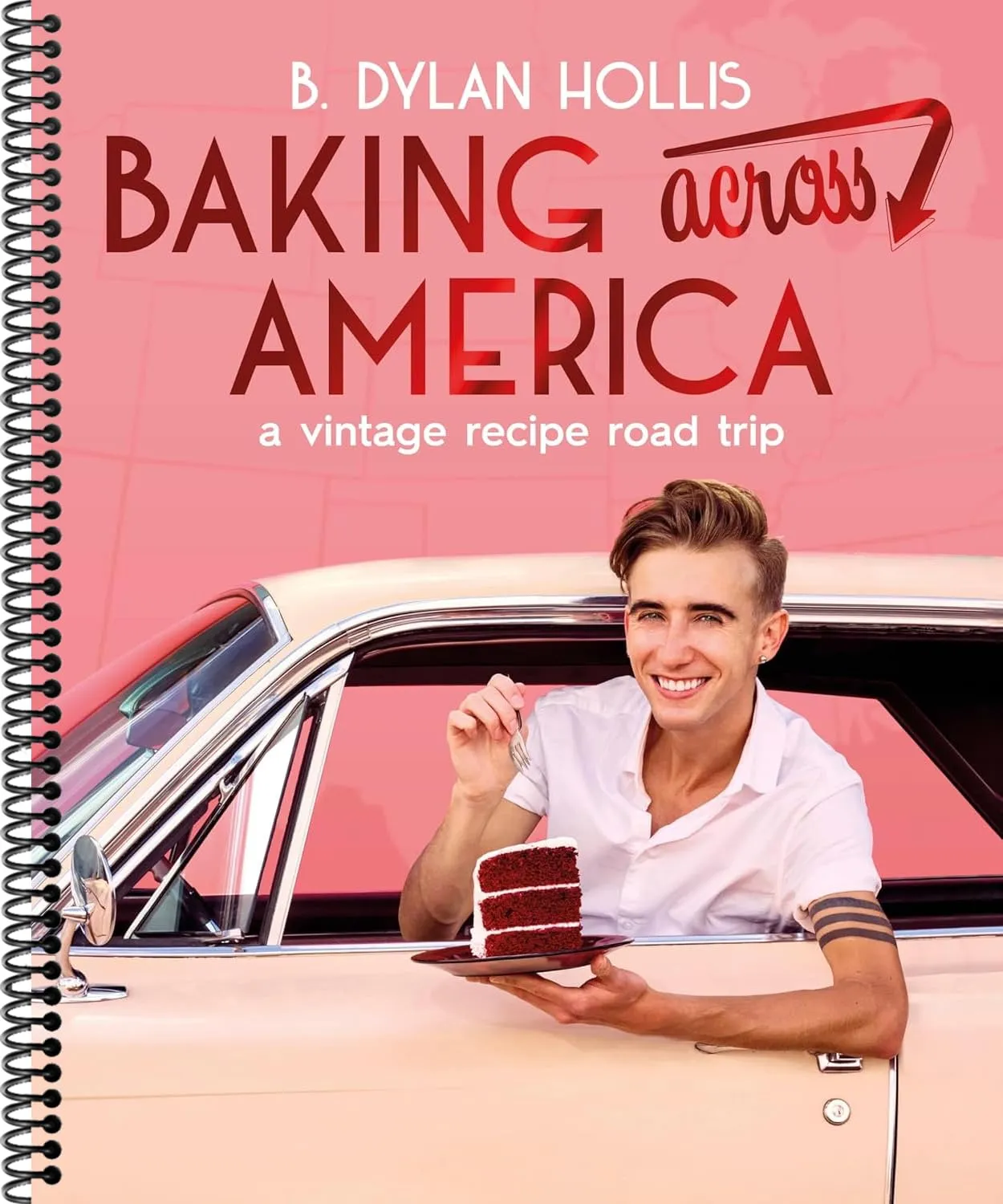 Baking Across America: A Vintage Recipe Road Trip,by B. Dylan Hollis (Spiral-bound) Spiral-bound  May 20, 2025