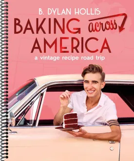 Baking Across America: A Vintage Recipe Road Trip,by B. Dylan Hollis (Spiral-bound) Spiral-bound  May 20, 2025