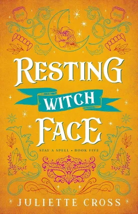 Resting Witch Face: Stay A Spell Book 5 (Stay A Spell, 5) Paperback  February 6, 2024